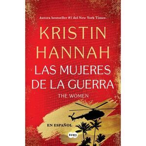 The Women (Las Mujeres de la Guerra) Spanish Edition -- Kristin Hannah